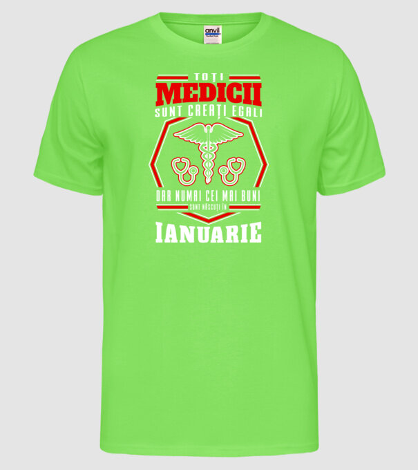 Toți Medicii sunt Creati egali ianuarie model verde neon pe tricou