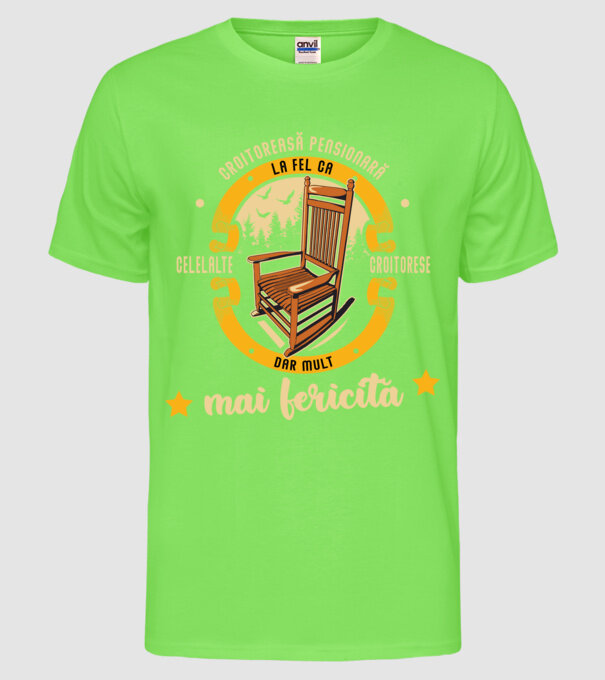 CROITOREASĂ pensionară - la fel ca celelalte croitorese, dar mult mai fericită model verde neon pe tricou