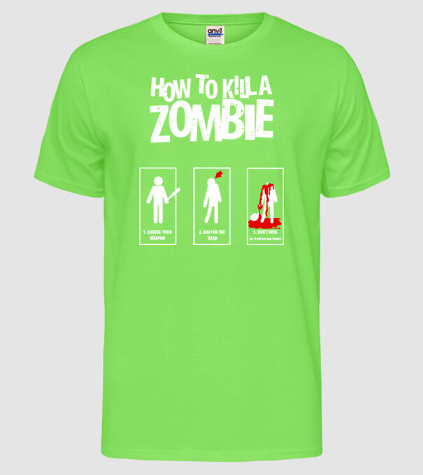 Cum să omorăm zombi model verde neon pe tricou