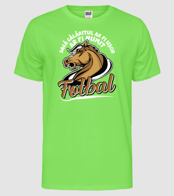 dacă călăritul ar fi ușor ar fi numit fotbal model verde neon pe tricou