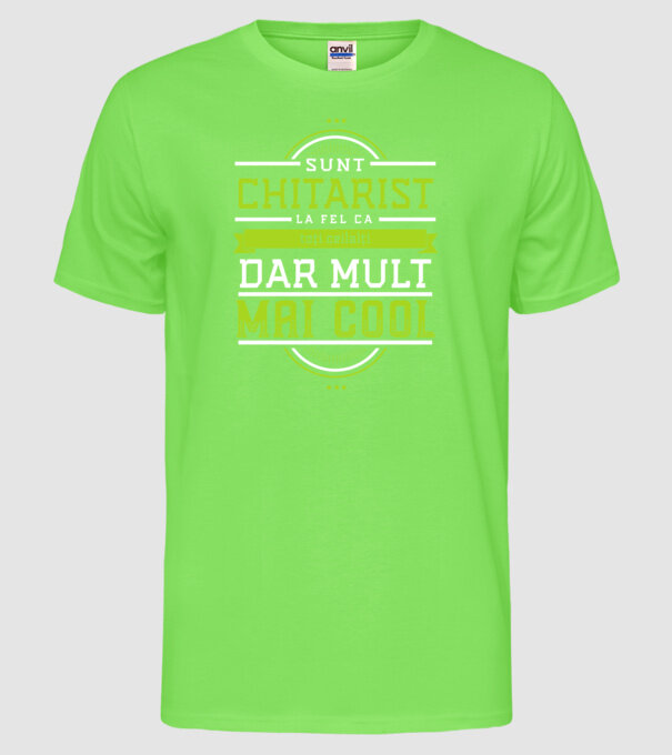 sunt chitarist, la fel ca toți ceilalți, dar mult mai cool model verde neon pe tricou