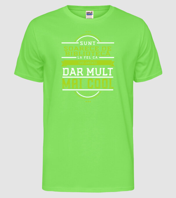 sunt șoarece de bibliotecă, la fel ca toți ceilalți, dar mult mai cool model verde neon pe tricou