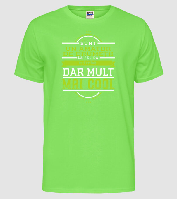 sunt un amator de drumeții, la fel ca toți ceilalți, dar mult mai cool model verde neon pe tricou