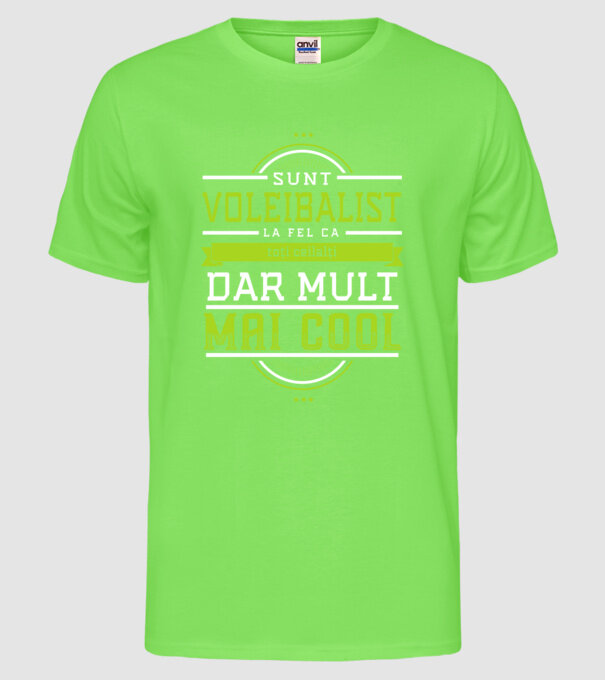 Sunt un voleibalist, la fel ca toți ceilalți, dar mult mai cool model verde neon pe tricou
