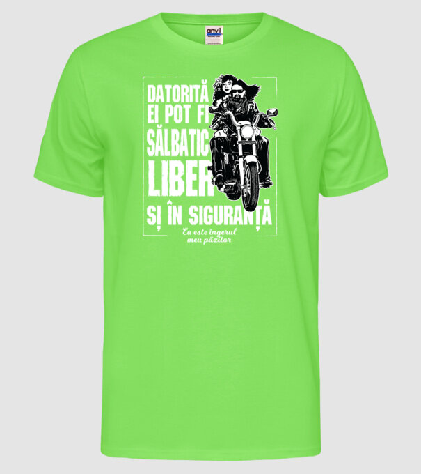datorită ei pot fi sălbatic, liber și în siguranță - ea este îngerul meu păzitor model verde neon pe tricou