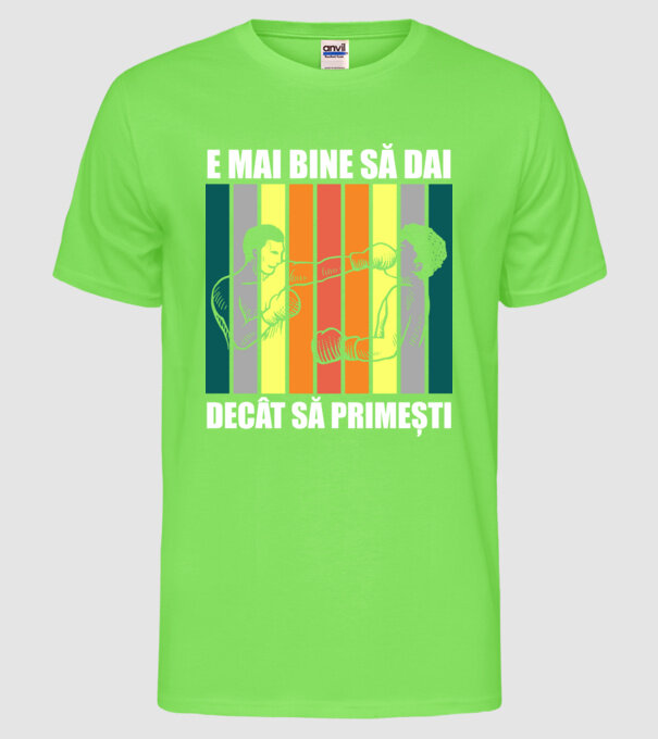 E mai bine să dai decât să primești model verde neon pe tricou