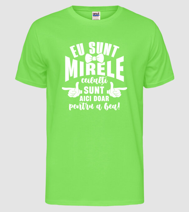 Eu sunt mirele model verde neon pe tricou