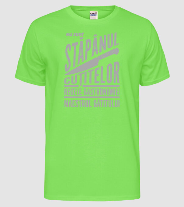 eu sunt stăpânul cuțitelor, regele gastronomiei, maestrul gătitului model verde neon pe tricou