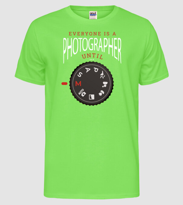 Everyone is a photographer until model verde neon pe tricou