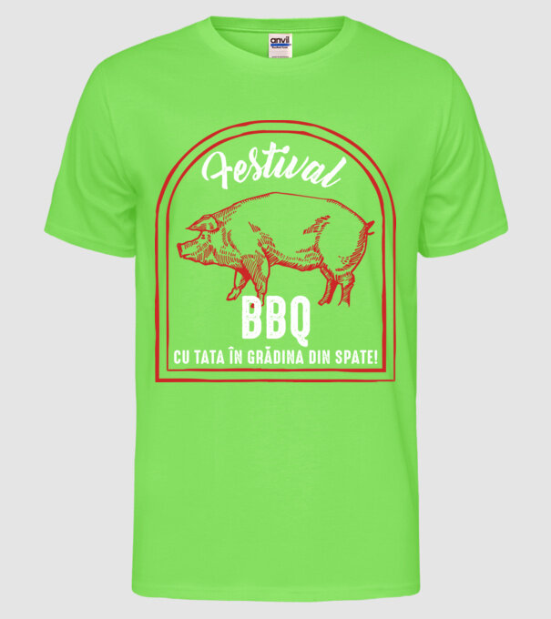 Festival BBQ - cu tata în grădina din spate! model verde neon pe tricou