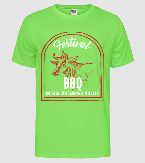 Festival BBQ - cu tata în grădina din spate! model verde neon pe tricou