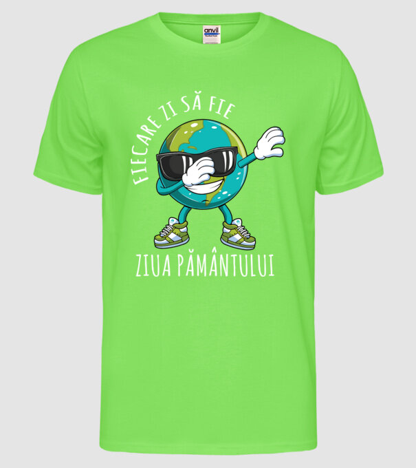 Fiecare zi să fie Ziua Pământului model verde neon pe tricou