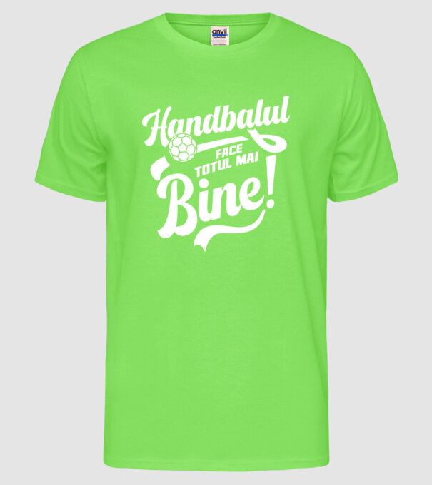 Handbalul face totul mai bine model verde neon pe tricou