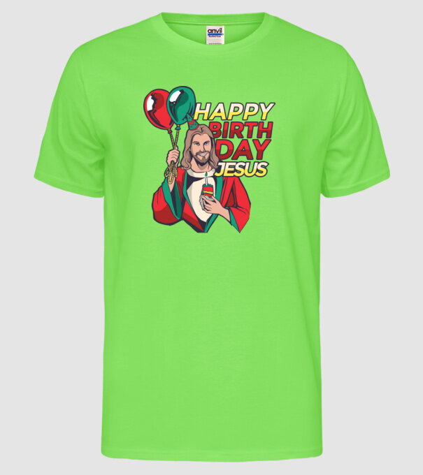Happy Birtday Jesus! model verde neon pe tricou