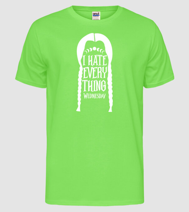 I hate everything model verde neon pe tricou