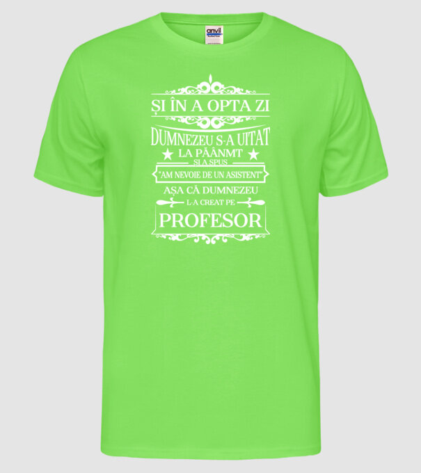 i în a opta zi Dumnezeu s-a uitat la pământ și a spus model verde neon pe tricou