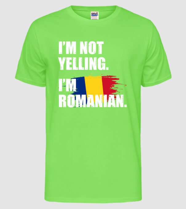 I'm not yelling model verde neon pe tricou
