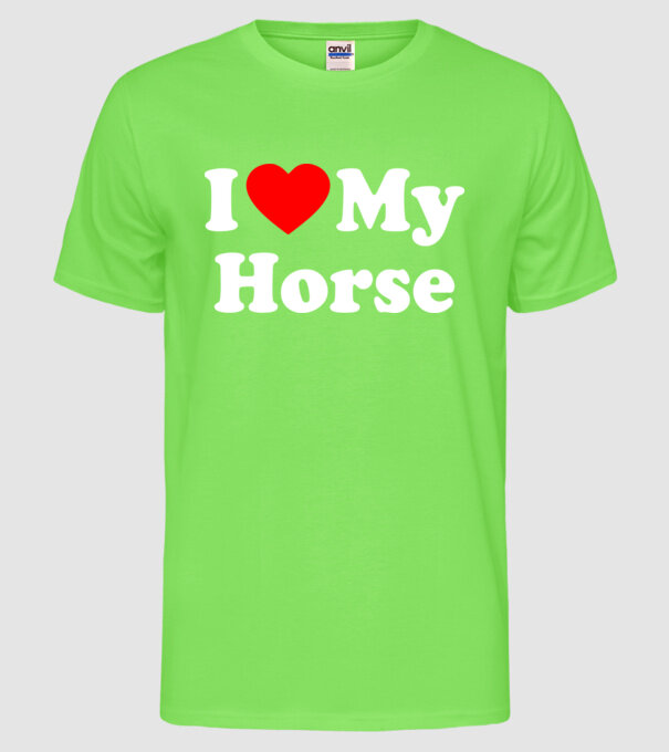 i ove my horse model verde neon pe tricou