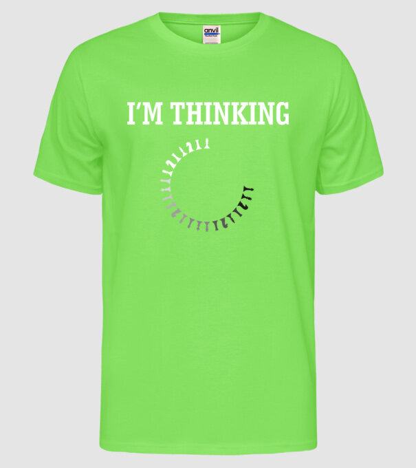 Im thinking model verde neon pe tricou