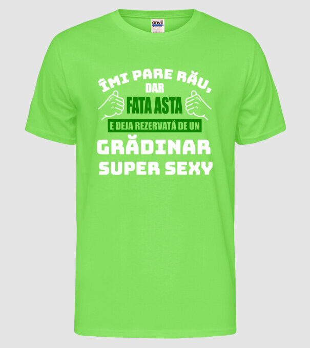 Îmi pare rău, dar fata asta e deja rezervată de un grădinar super sexy model verde neon pe tricou