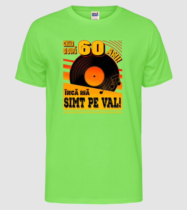 Încă mă simt pe val! 60 model verde neon pe tricou