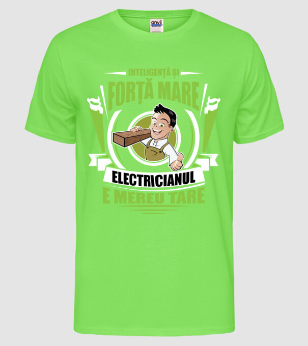 Inteligență și forță mare, tâmplarul e mereu tare model verde neon pe tricou