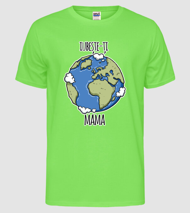 iubește-ți mama model verde neon pe tricou