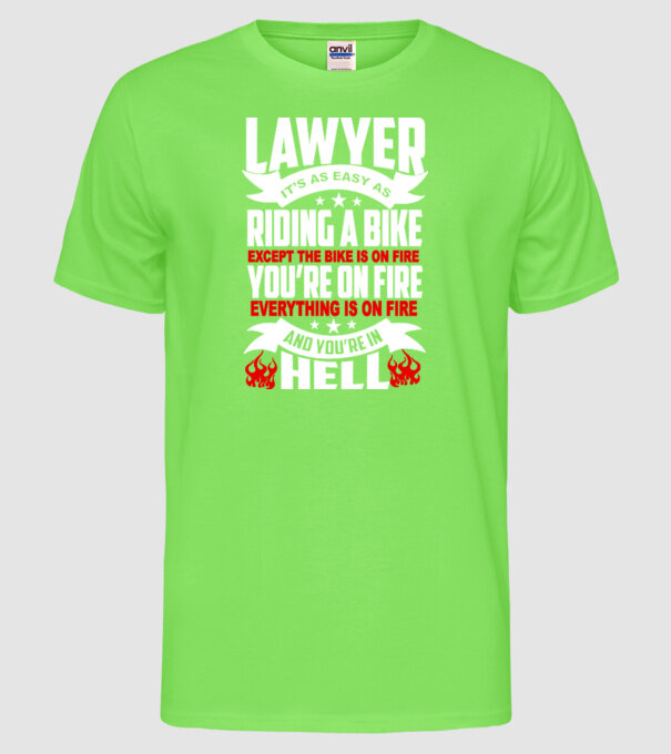 'Lawyer it''s easy as riding a bike...' model verde neon pe tricou
