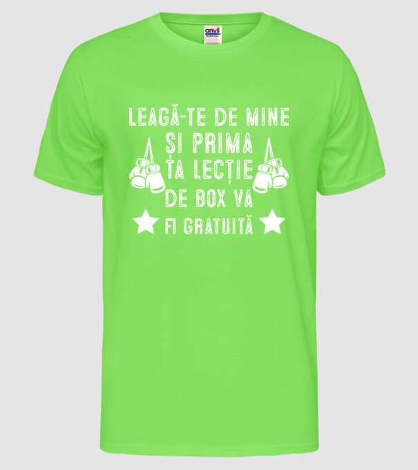 Leagă-te de mine și prima ta lecție de box va fi gratuită model verde neon pe tricou