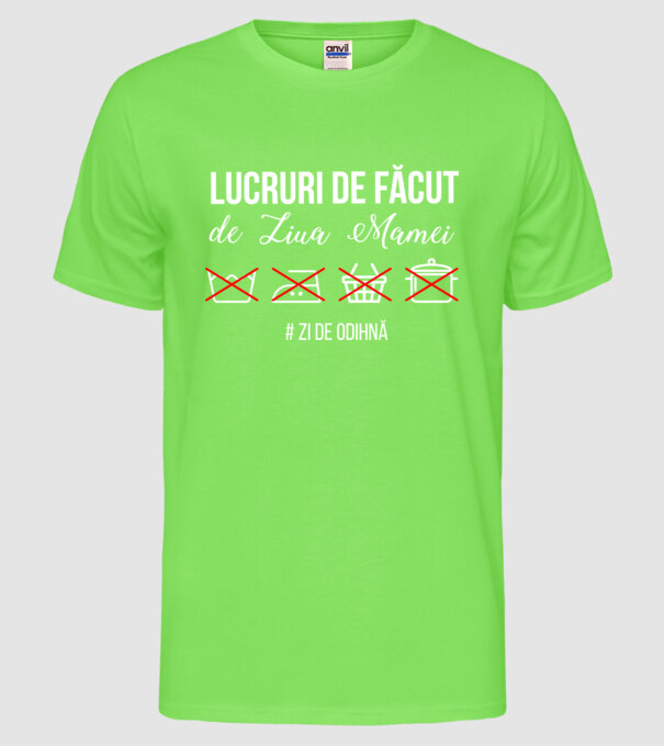 Lucruri de făcut de Ziua Mamei - # zi de odihnă model verde neon pe tricou