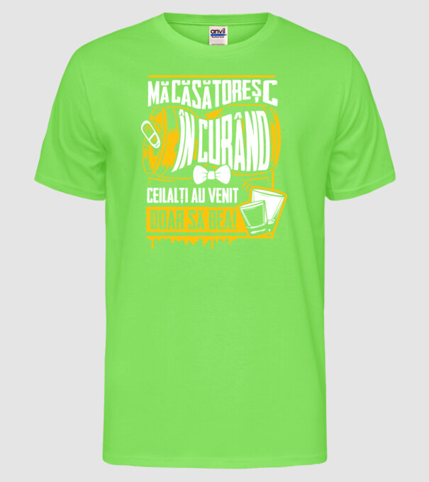 Mă căsătoresc în curând model verde neon pe tricou
