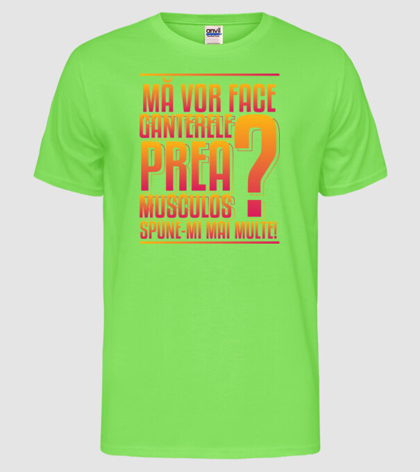 Mă vor face ganterele prea musculos? spune-mi mai multe! model verde neon pe tricou