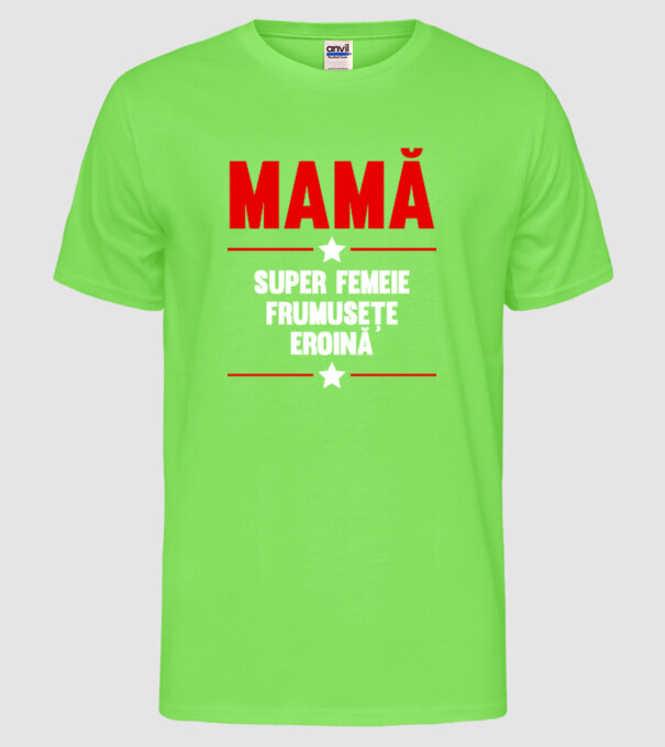mamă, super femeie, frumusețe, eroină model verde neon pe tricou