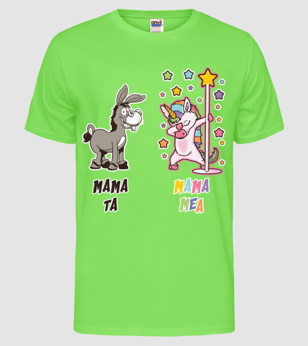 mama ta - mama mea model verde neon pe tricou