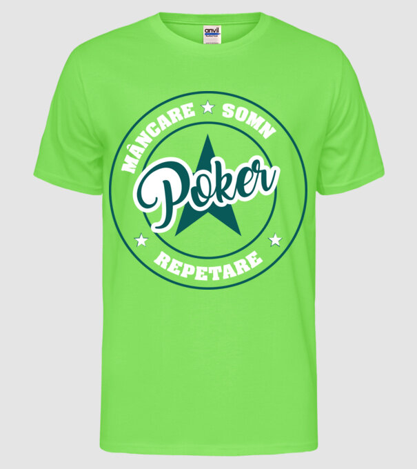 mâncare somn repetare POKER model verde neon pe tricou