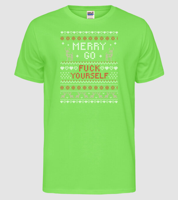 Merry go f-ck yourself model verde neon pe tricou