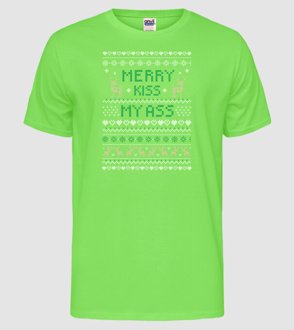 Merry kiss my ass ugly sweater model verde neon pe tricou