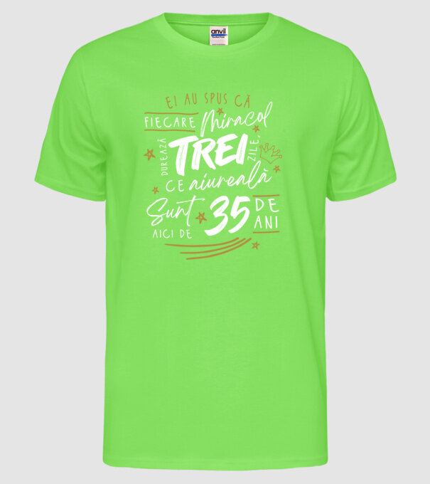 Miracol durează trei 35 de ani model verde neon pe tricou