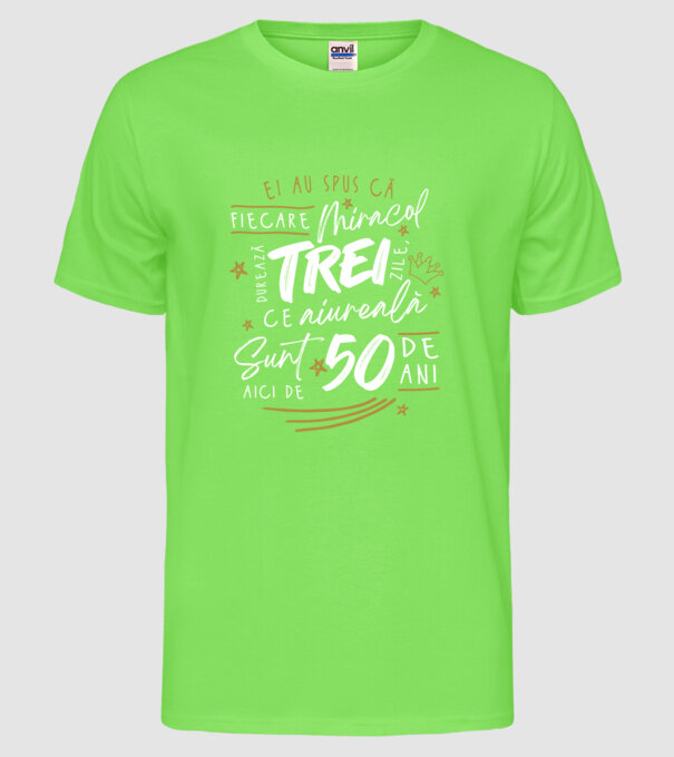 Miracol durează trei 50 de ani model verde neon pe tricou
