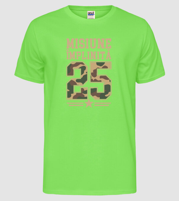 Misiune împlinită 25 model verde neon pe tricou