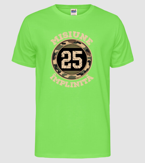 Misiune împlinită 25 model verde neon pe tricou