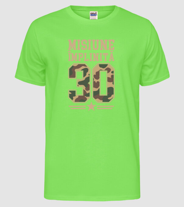 Misiune împlinită 30 model verde neon pe tricou