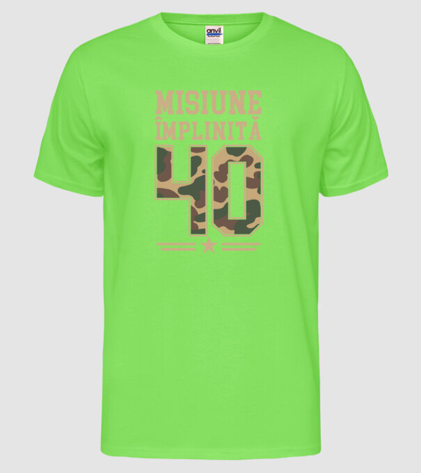 Misiune împlinită 40 model verde neon pe tricou