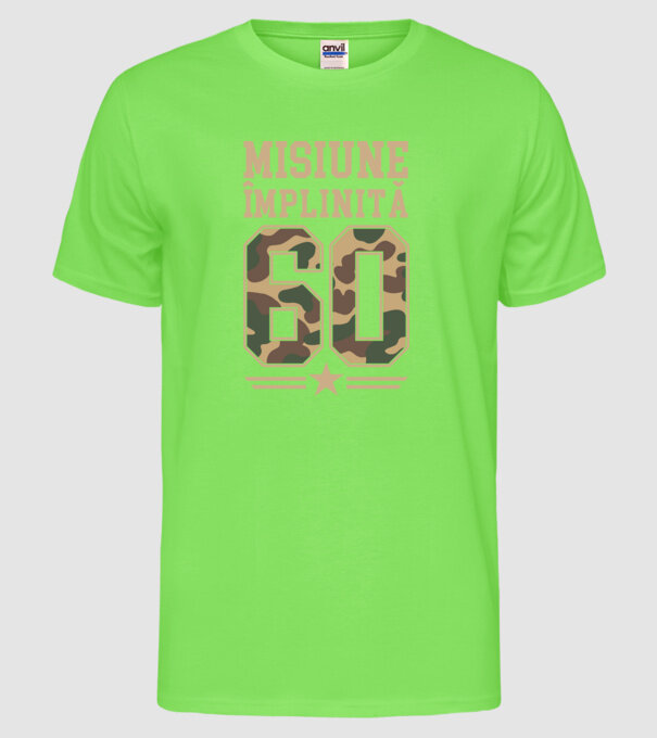 Misiune împlinită 60 model verde neon pe tricou