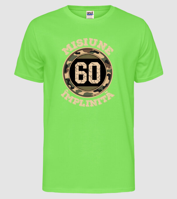 Misiune împlinită 60 model verde neon pe tricou