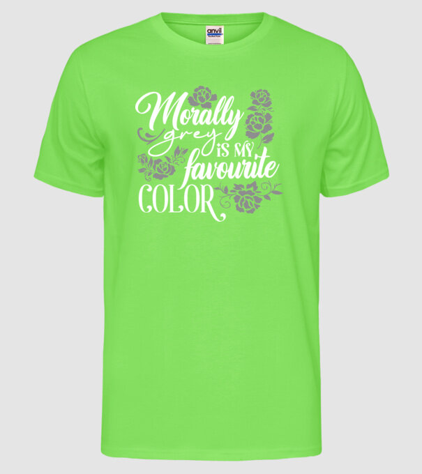Moraly Gray is my favorite color model verde neon pe tricou