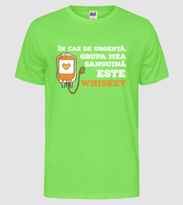 În caz de urgență, grupa mea sanguină este Whiskey model verde neon pe tricou