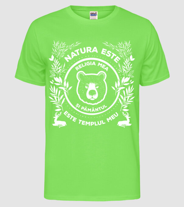 Natura este religia mea și pământul este templul meu model verde neon pe tricou