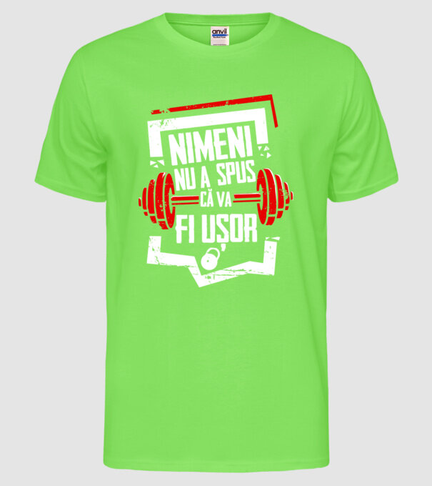 nimeni nu a spus că va fi ușor model verde neon pe tricou