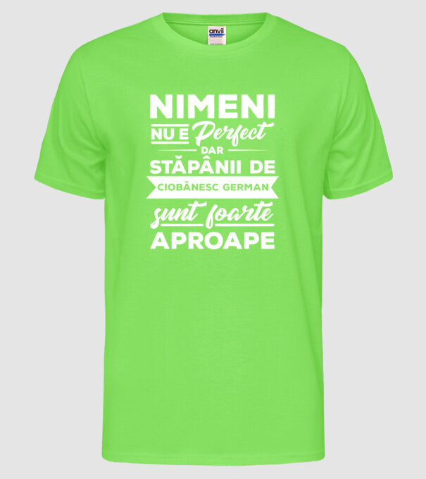 nimeni nu e perfect, dar stăpânii de ciobănesc german sunt foarte aproape model verde neon pe tricou
